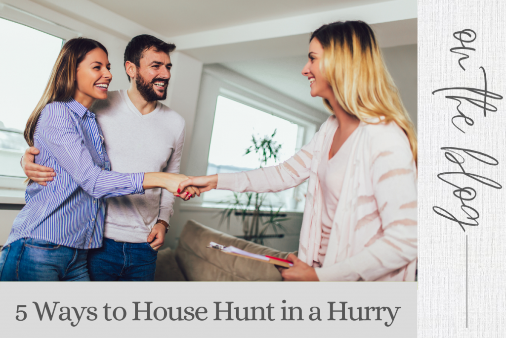 5 Ways to House Hunt When You’re in a Hurry!